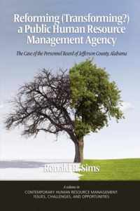 REFORMING (TRANSFORMING?) A PUBLIC HUMAN RESOURCE MANAGEMENT AGENCY