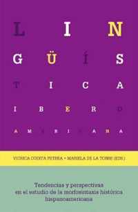 Tendencias y perspectivas en el estudio de la morfosintaxis historica hispanoamericana