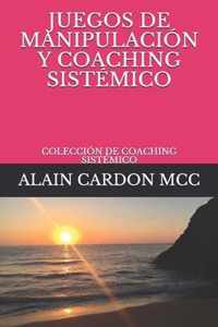 Juegos de Manipulacion Y Coaching Sistemico