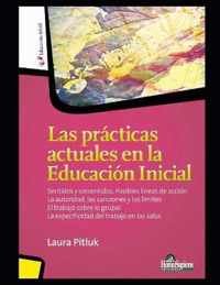 Las practicas actuales en la educacion inicial