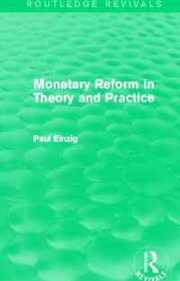 Monetary Reform in Theory and Practice