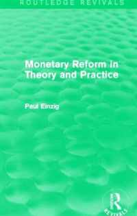 Monetary Reform in Theory and Practice