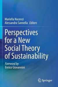 Perspectives for a New Social Theory of Sustainability