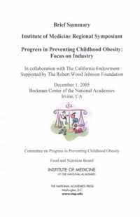 Progress in Preventing Childhood Obesity: Focus on Industry - Brief Summary