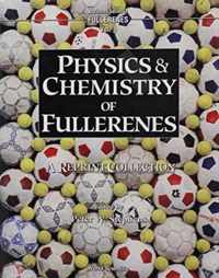 Physics And Chemistry Of Fullerenes