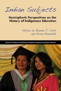 Indian Subjects: Hemispheric Perspectives on the History of Indigenous Education