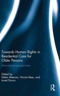 Towards Human Rights in Residential Care for Older Persons