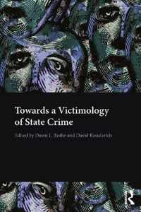 Towards a Victimology of State Crime