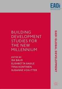 Building Development Studies for the New Millennium