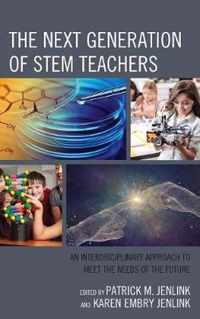 The Next Generation of STEM Teachers