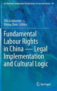 Fundamental Labour Rights in China - Legal Implementation and Cultural Logic