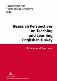 Research Perspectives on Teaching and Learning English in Turkey