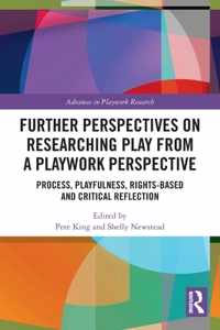 Further Perspectives on Researching Play from a Playwork Perspective