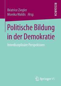 Politische Bildung in Der Demokratie: Interdisziplinäre Perspektiven