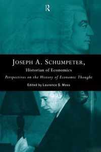 Joseph A. Schumpeter: Historian of Economics