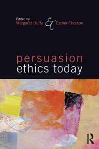 Persuasion Ethics Today