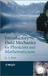 Introductory Fluid Mechanics For Physicists And Mathematicia