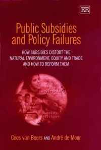 Public Subsidies and Policy Failures