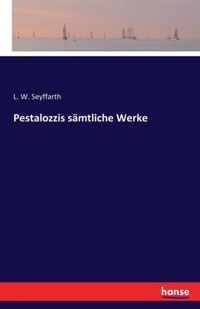 Pestalozzis samtliche Werke