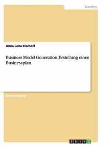 Business Model Generation, Erstellung eines Businessplan