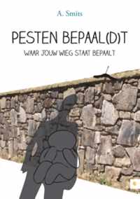 Pesten bepaal(d)t