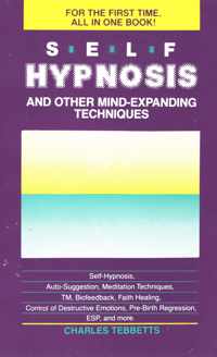 Self-Hypnosis And Other Mind Expanding Techniques