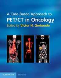 Case-Based Approach To Pet/Ct In Oncology