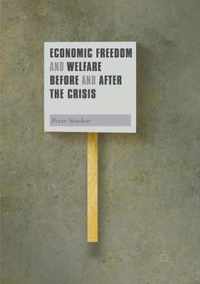 Economic Freedom and Welfare Before and After the Crisis