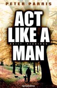 ACT Like a Man