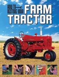 How to Restore Your Farm Tractor