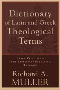 The Dictionary of Latin and Greek Theological Terms