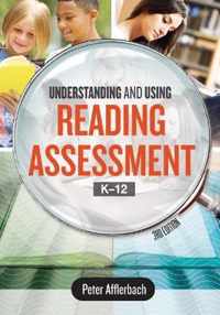 Understanding and Using Reading Assessment, K-12