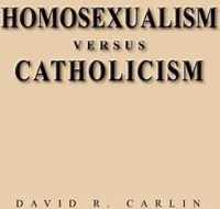 Homosexualism Versus Catholicism