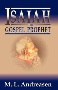 Isaiah the Gospel Prophet