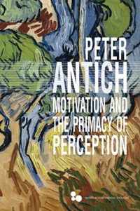 Motivation and the Primacy of Perception