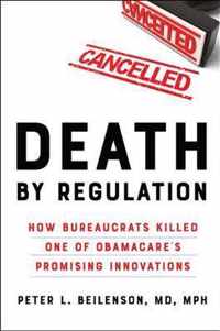 Death by Regulation: How Bureaucrats Killed One of Obamacare's Promising Innovations