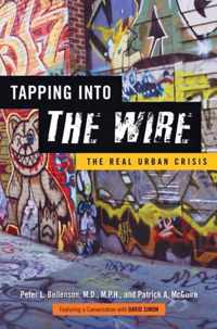 Tapping into the Wire - The Real Urban Crisis