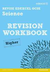 Revise Edexcel: Edexcel GCSE Science Revision Workbook - Higher