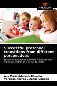 Successful preschool transitions from different perspectives