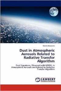 Dust in Atmospheric Aerosols Related to Radiative Transfer Algorithm
