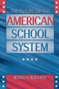 The Future of the American School System