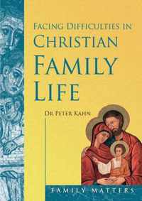 Facing Difficulties in the Christian Family Life