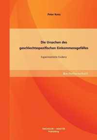 Die Ursachen des geschlechtsspezifischen Einkommensgefälles: Experimentelle Evidenz