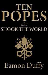 Ten Popes Who Shook The World