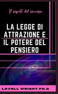 La Legge di Attrazione e il Potere del Pensiero