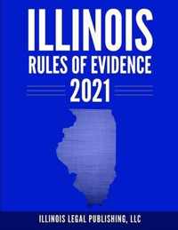 Illinois Rules of Evidence 2021