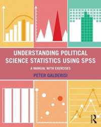 Understanding Political Science Statistics Using SPSS