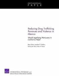 Reducing Drug Trafficking Revenues and Violence in Mexico