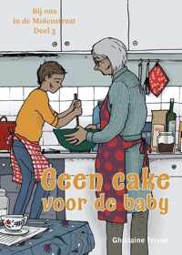 Bij ons in de Molenstraat 3 -   Geen cake voor de baby