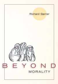 Beyond Morality (Ethics and Action)